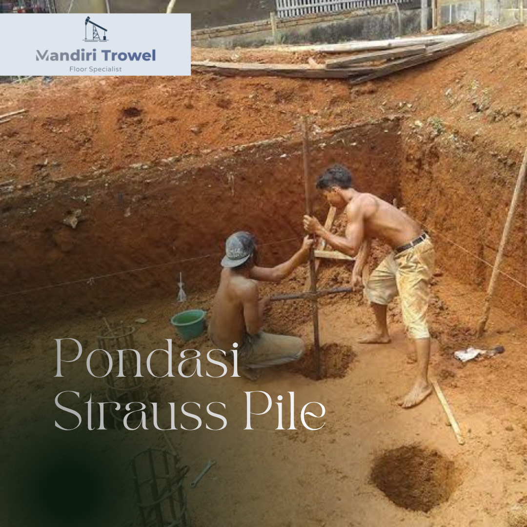 Pondasi Bangunan Strauss Pile