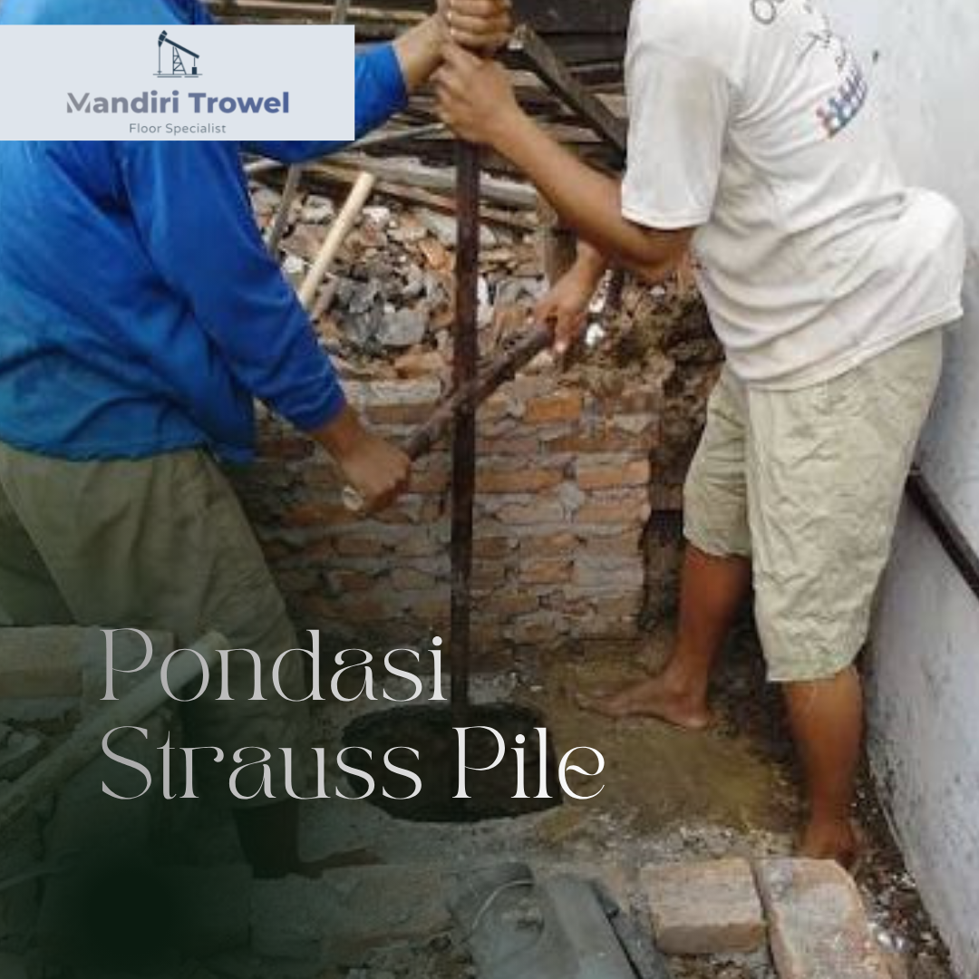 pengeboran pondasi strauss pile