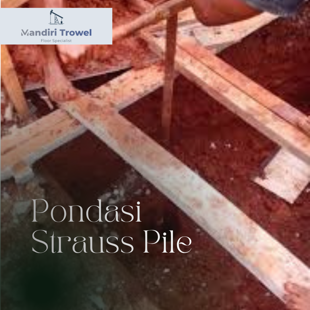 jasa pengeboran pondasi strauss pile