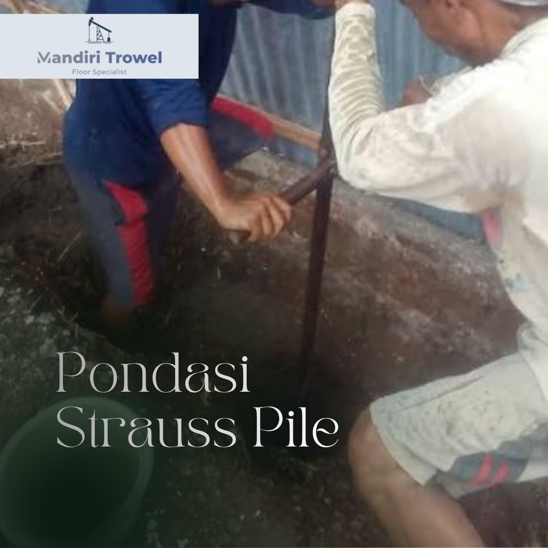 jasa pengeboran pondasi strauss pile