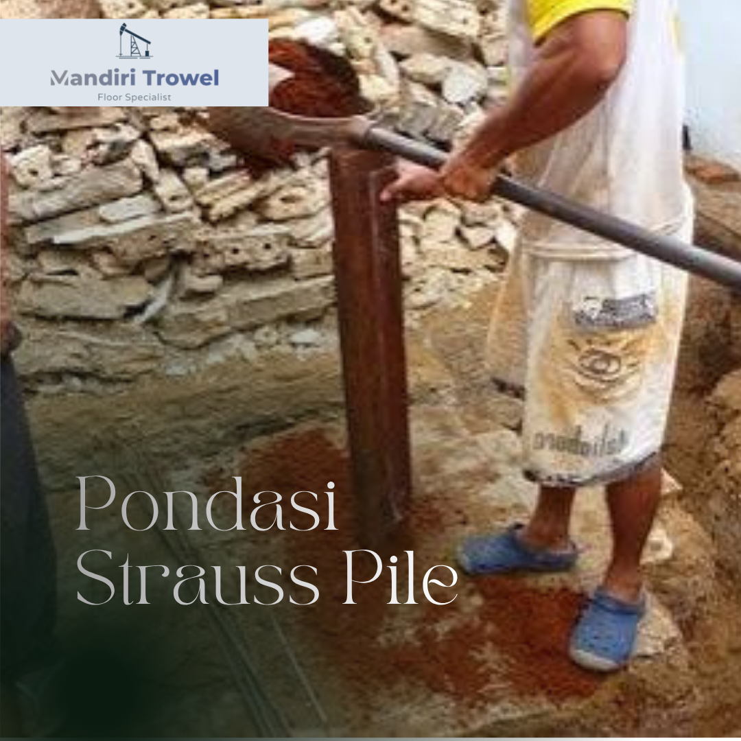 pengeboran pondasi strauss pile