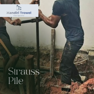 metode pengeboran strauss pile