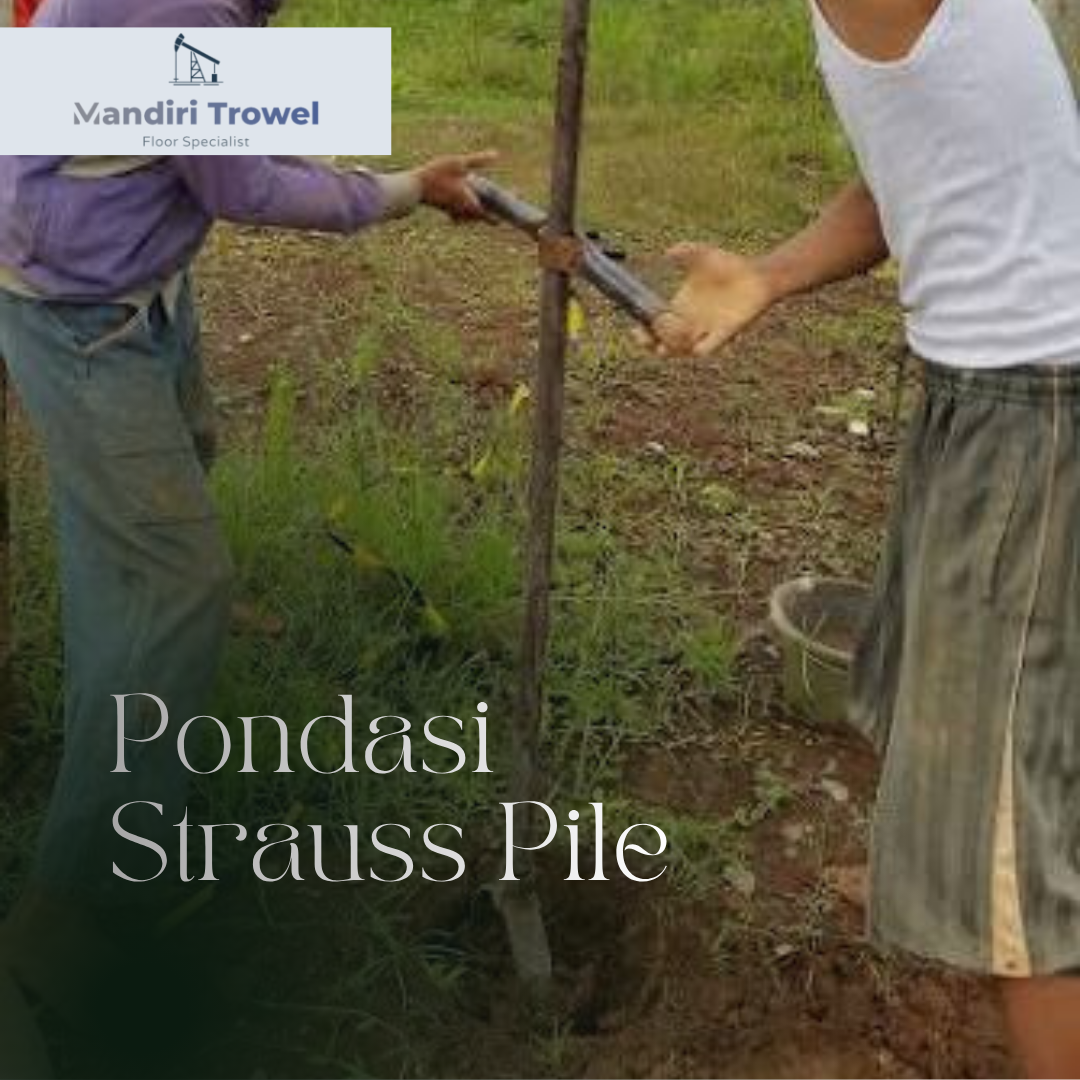 Jasa Pondasi Strauss Pile
